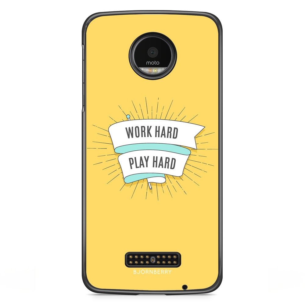 Moto Z2 Play Case - Work hard play hard