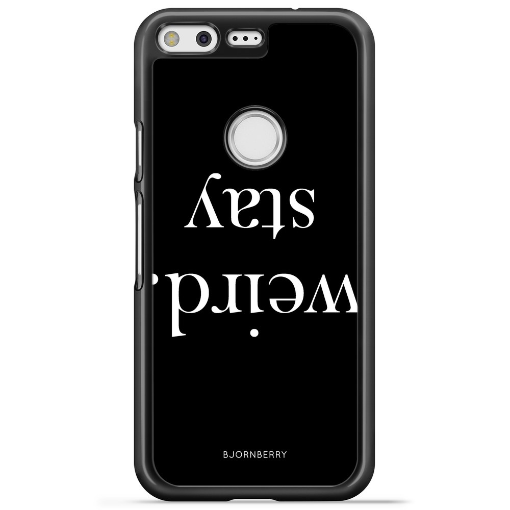Google Pixel Case - STAY WEIRD White