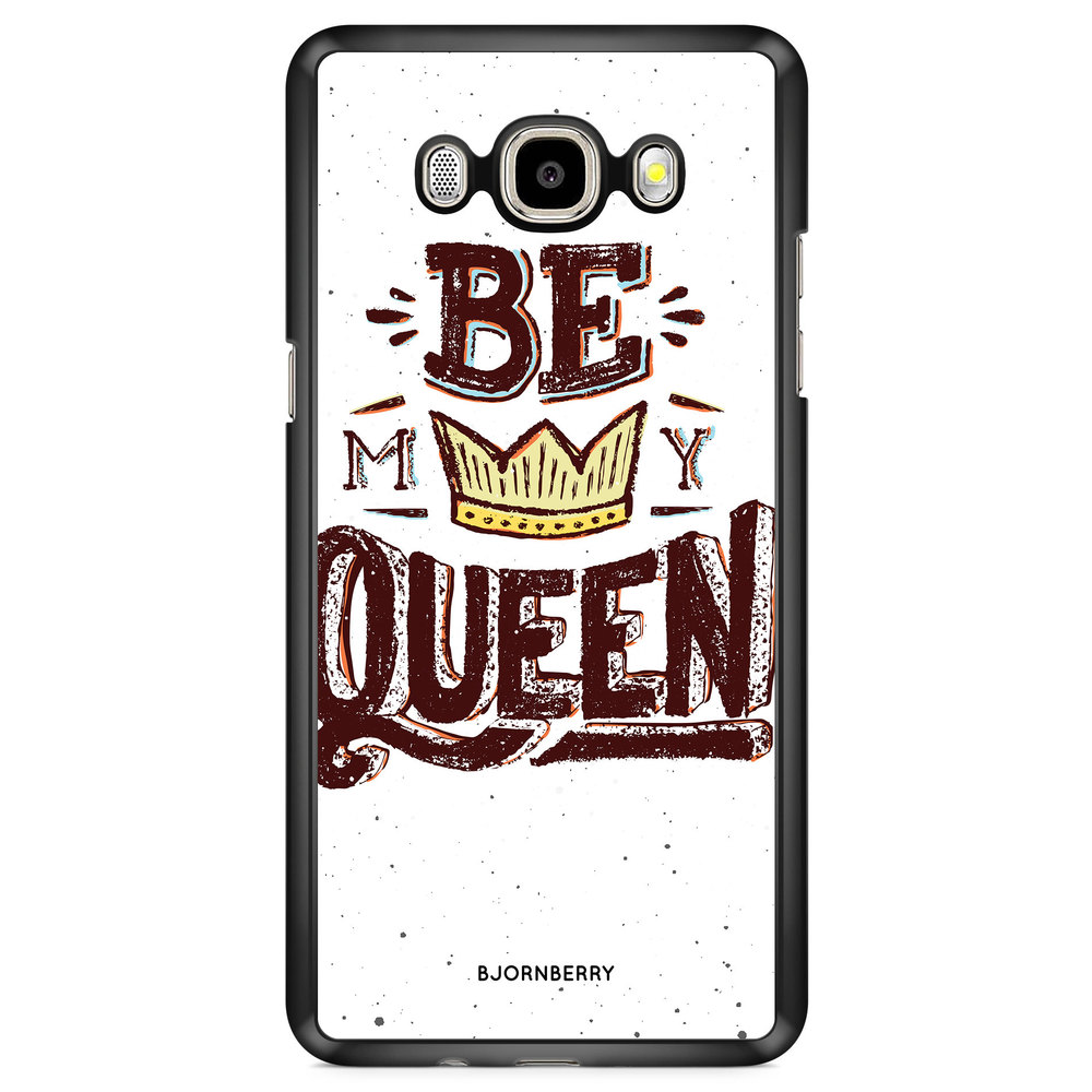 Samsung Galaxy J7 (2016) Case - Be My Queen