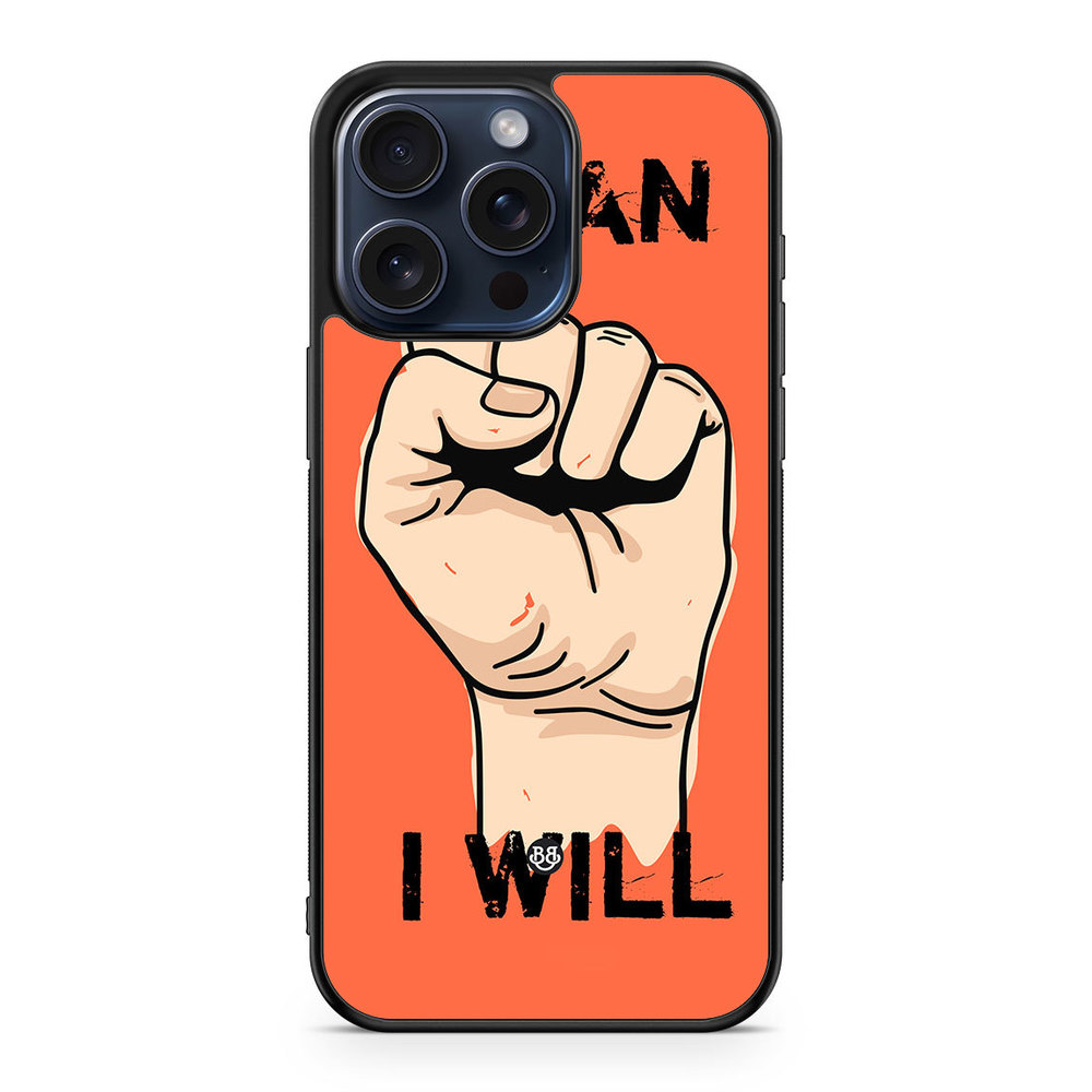 iPhone 15 Pro Max Case - I CAN I WILL