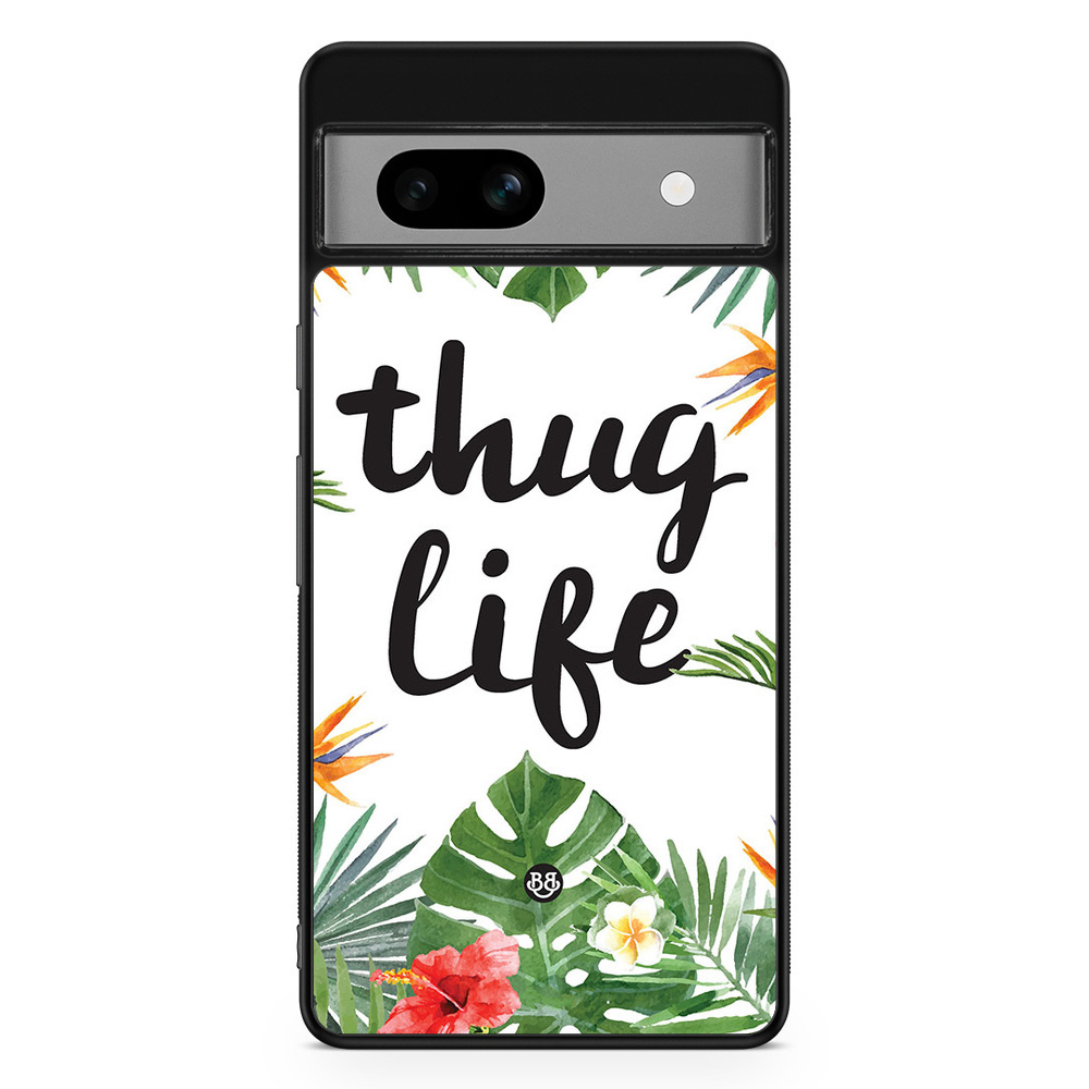 Google Pixel 7a Case - Thug Life