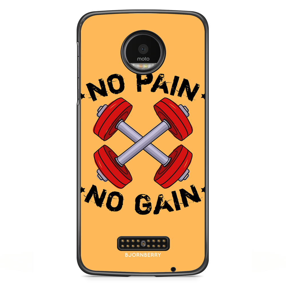 Moto Z2 Play Case - No Pain No Gain