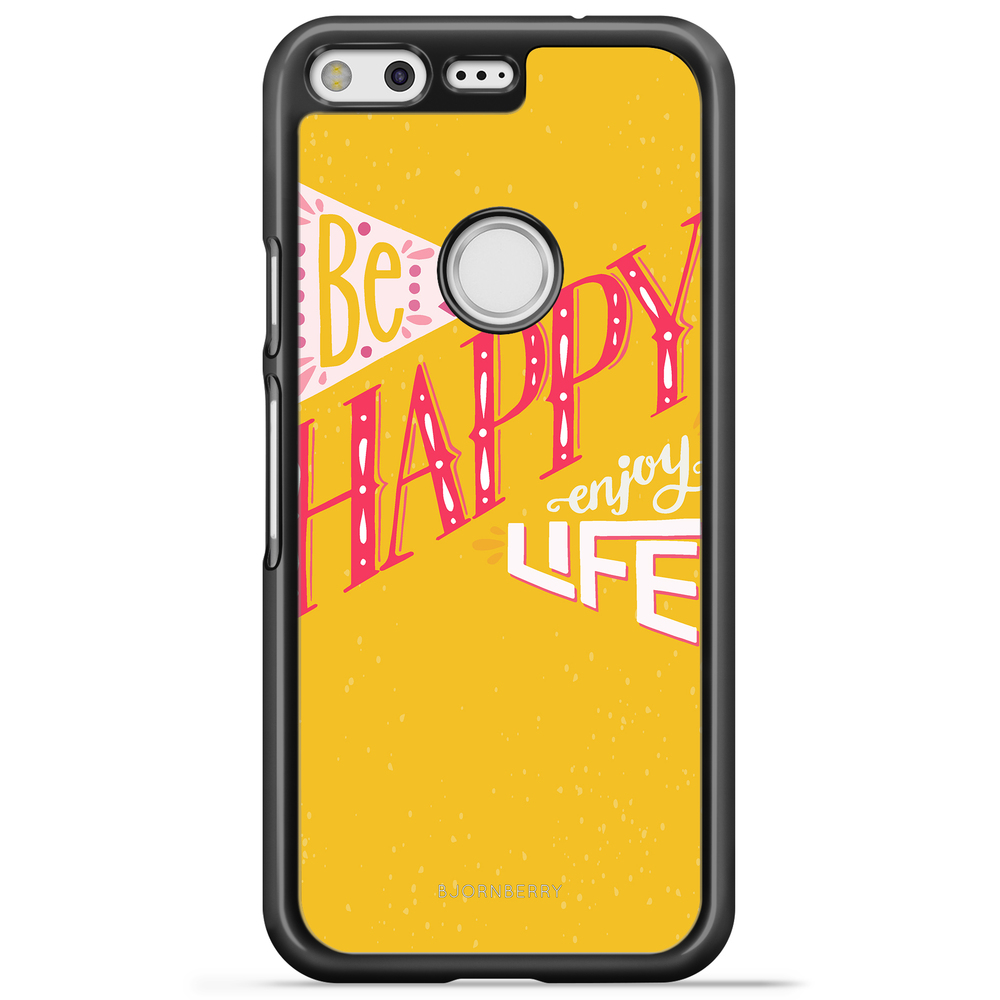 Google Pixel Case - Be Happy