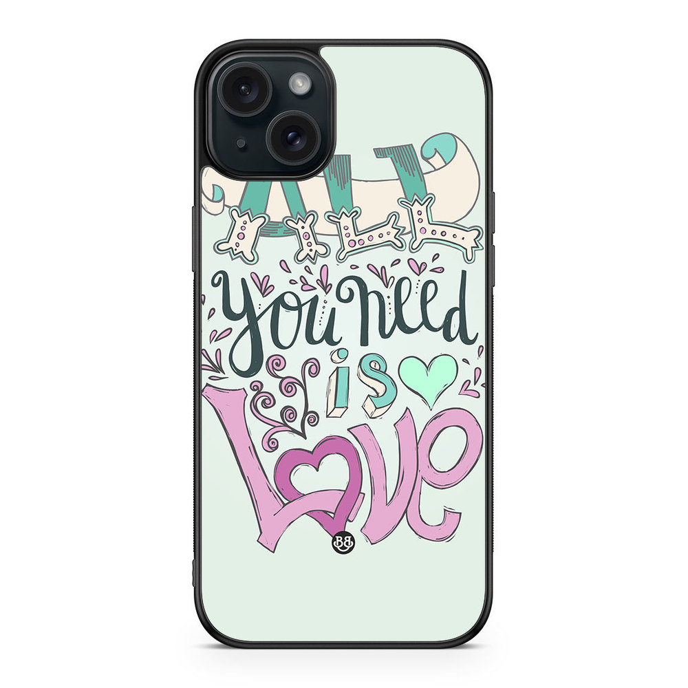 iPhone 15 Plus Case - All You Need Is Love