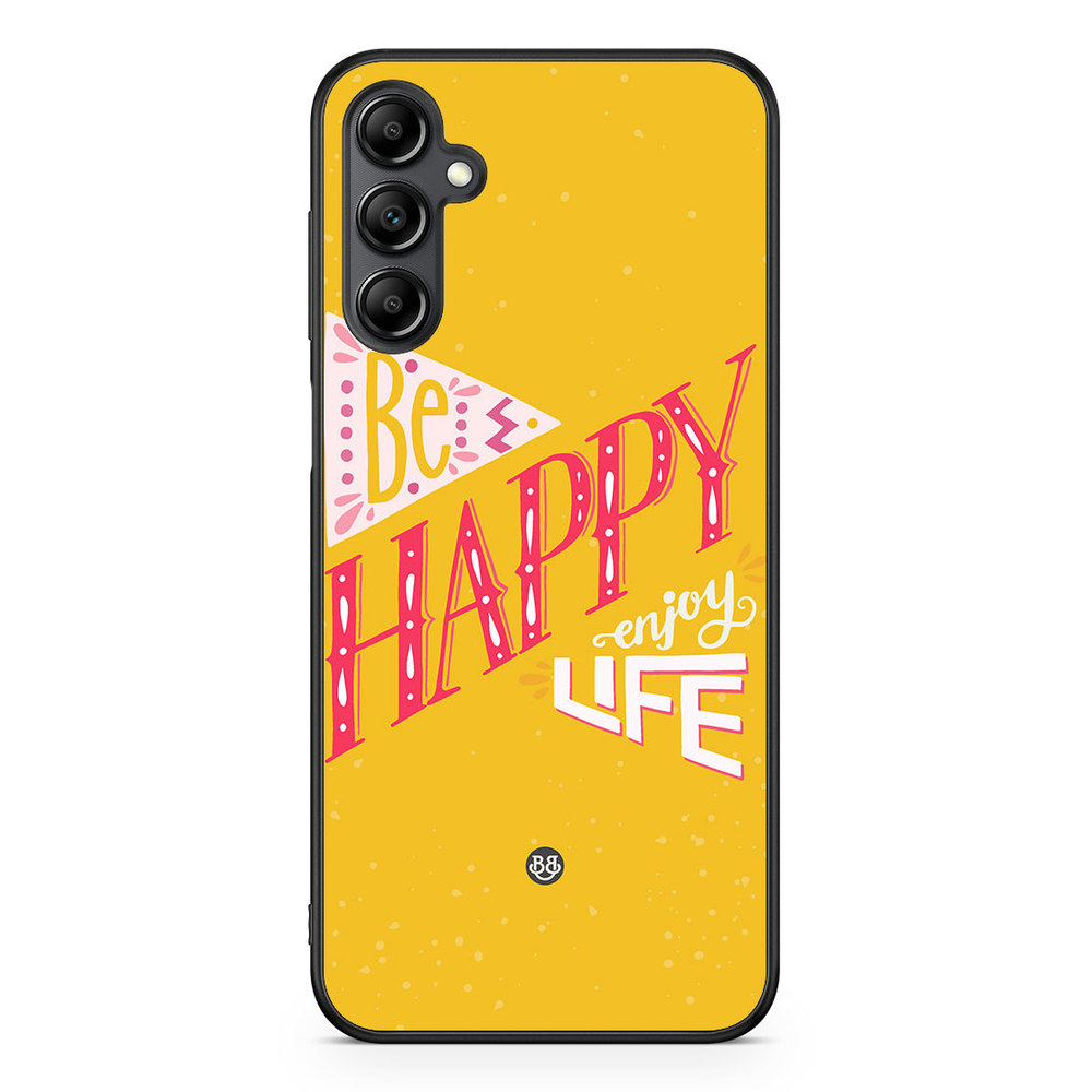 Samsung Galaxy A14 4G/5G Case - Be Happy