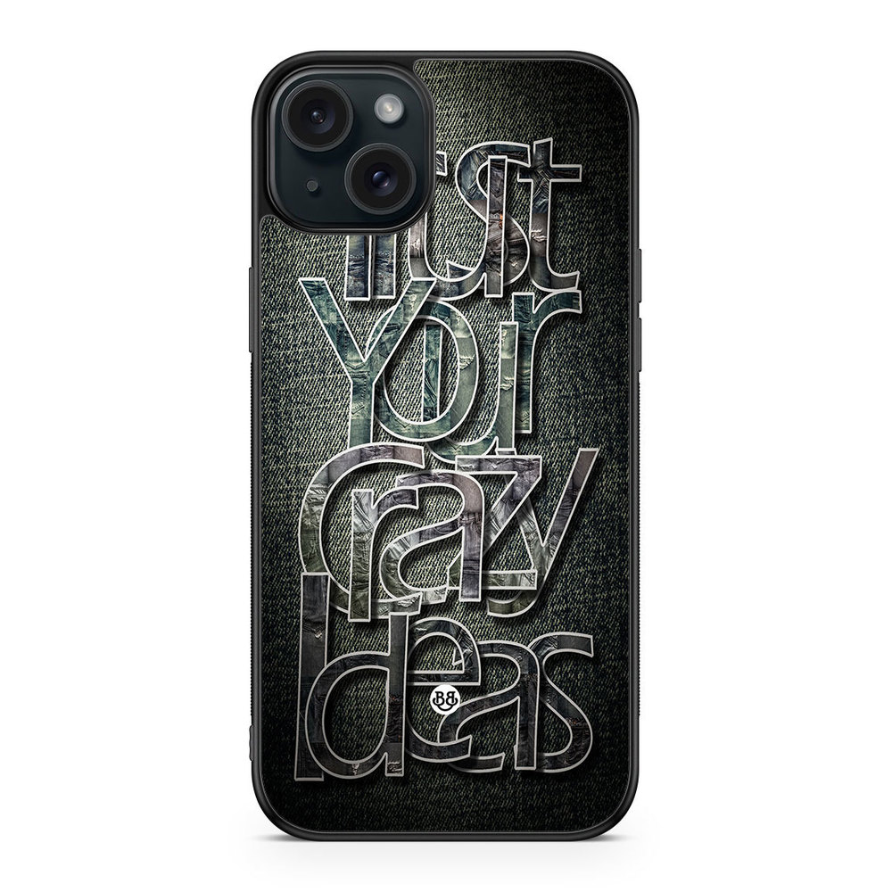 iPhone 15 Plus Case - Trust your ideas