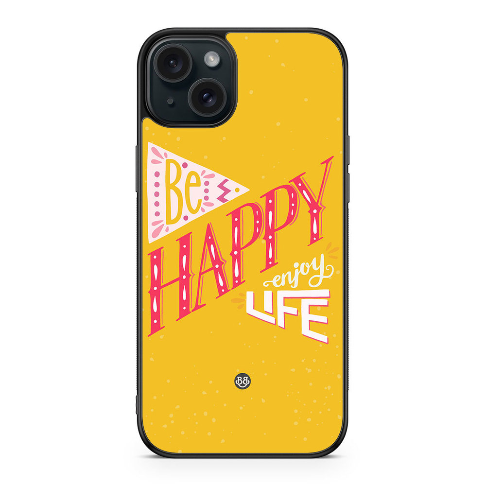iPhone 15 Plus Case - Be Happy