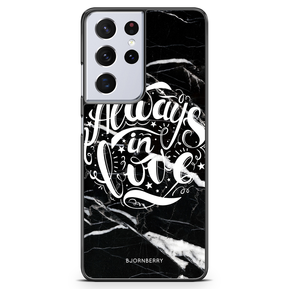 Samsung Galaxy S21 Ultra Case - Always in love