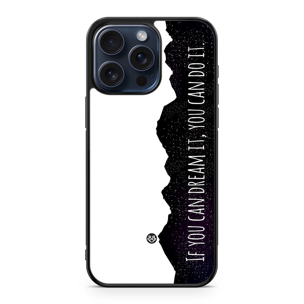 iPhone 15 Pro Max Case - Dream it