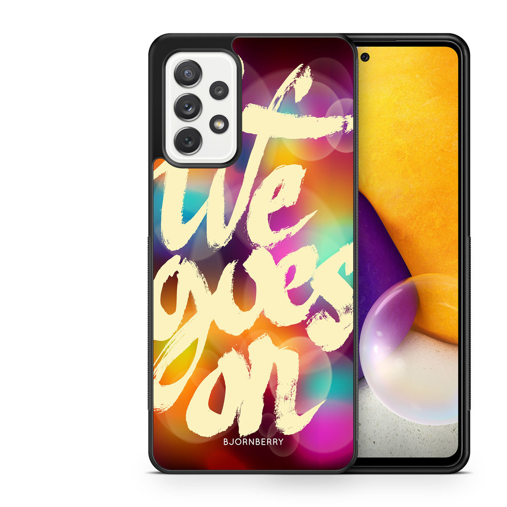 Samsung Galaxy A52/A52s 5G Case - Life goes on