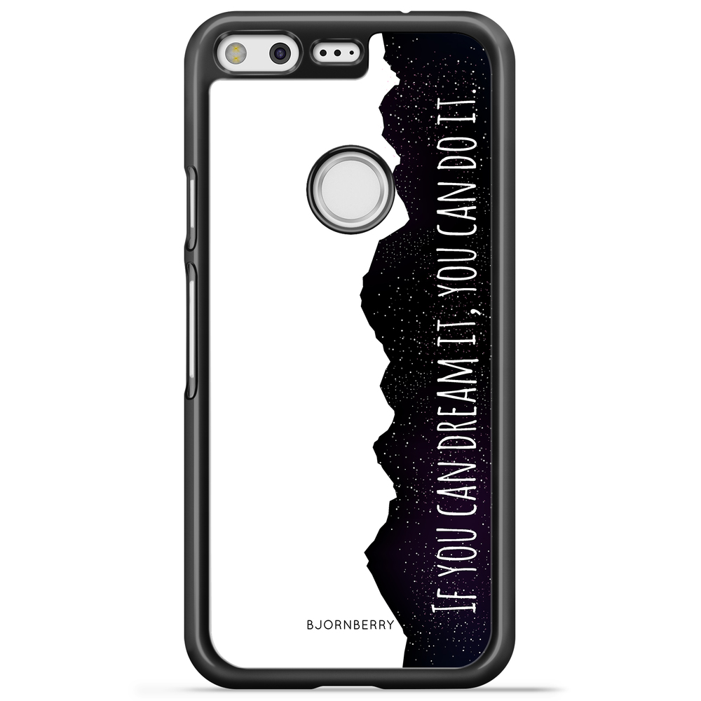 Google Pixel Case - Dream it