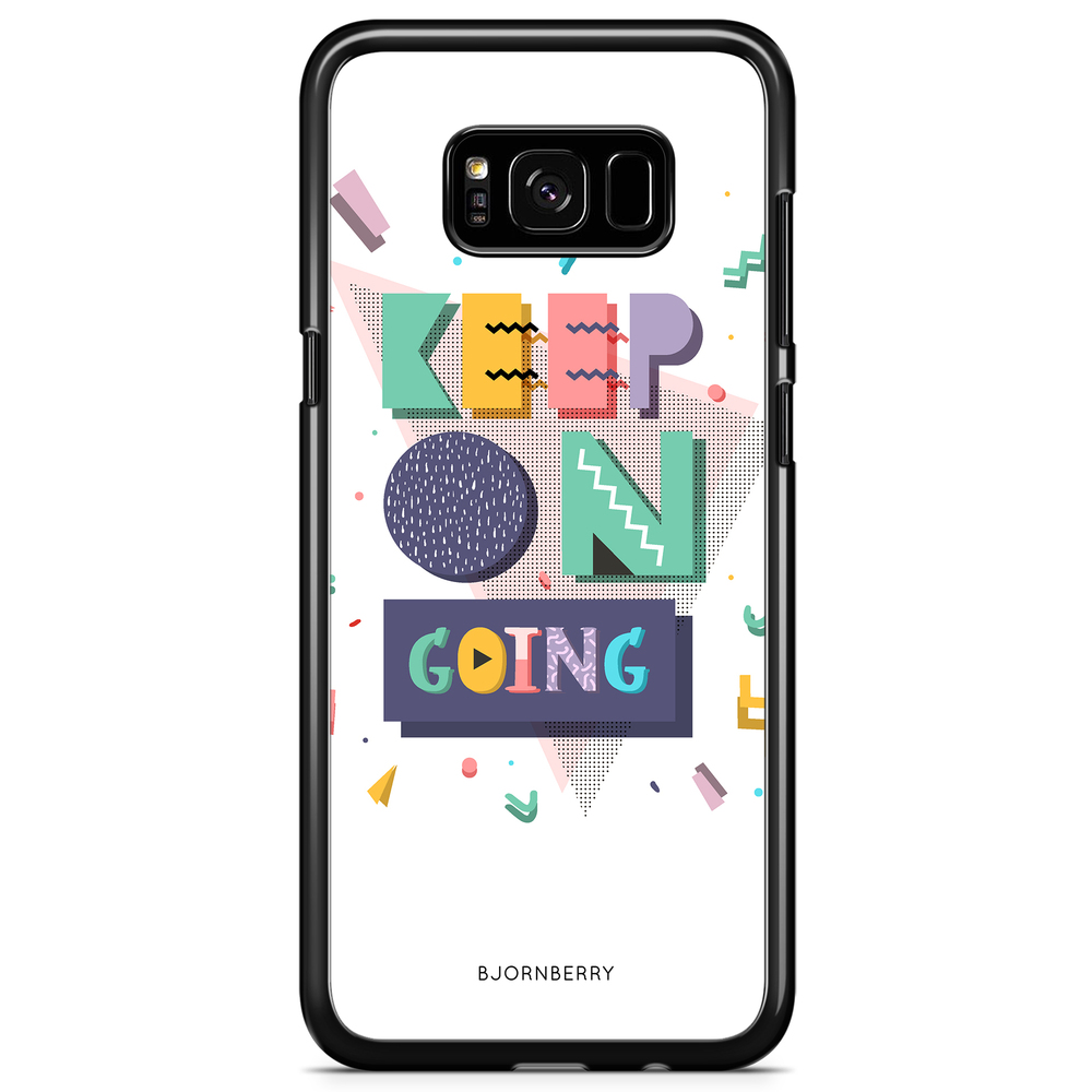 Samsung Galaxy S8 Plus Case - Keep on going