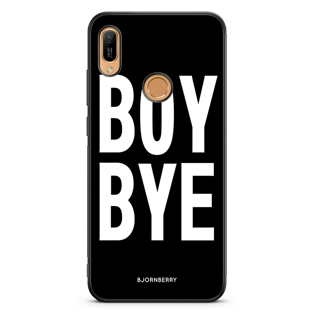 Huawei Y6 2019 Case - BOY BYE