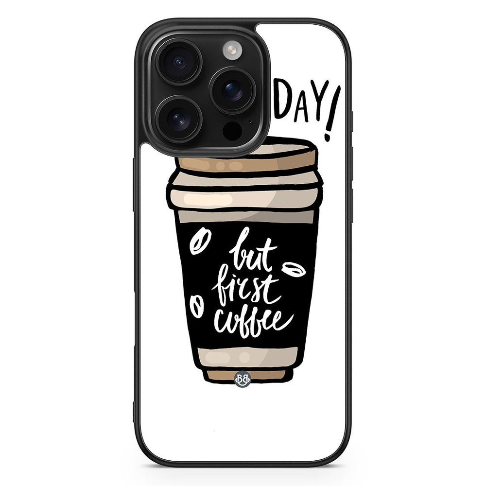 iPhone 16 Pro Case - But First Coffee
