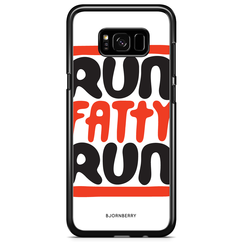 Samsung Galaxy S8 Plus Case - Run fatty run