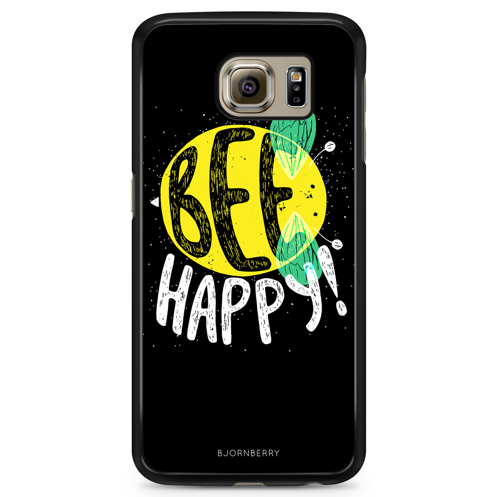 Samsung Galaxy S6 Case - BEE Happy