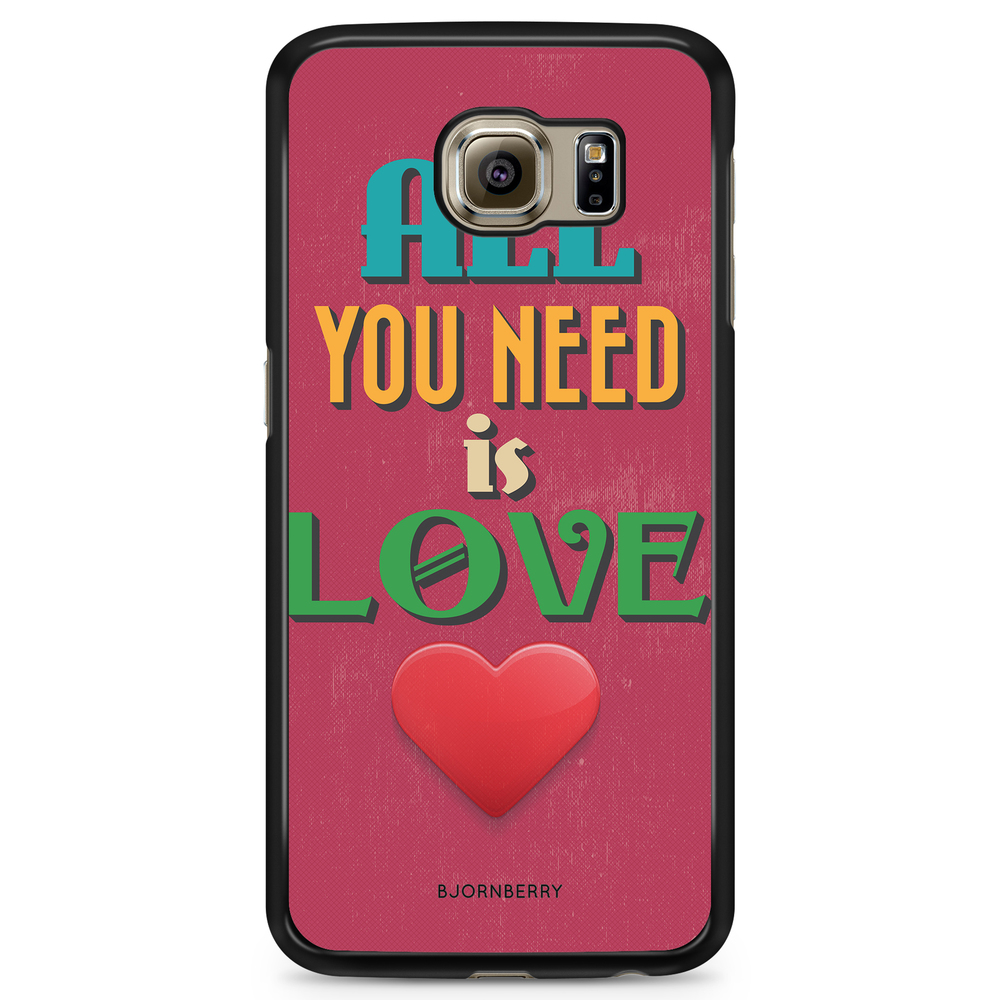 Samsung Galaxy S6 Edge Case - All You Need Is Love