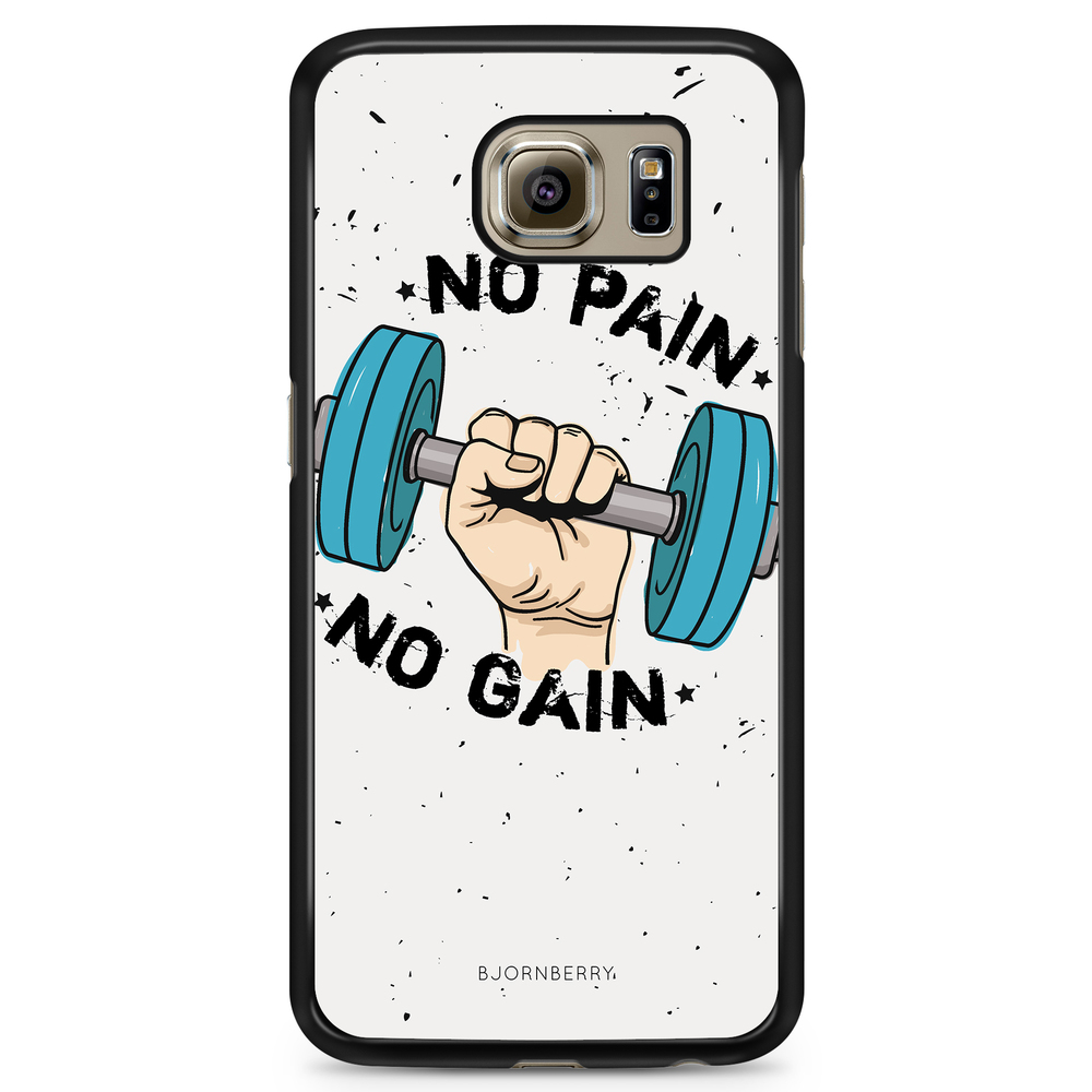 Samsung Galaxy S6 Case - No Pain No Gain