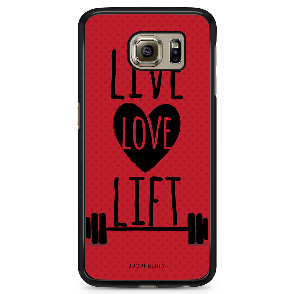 Samsung Galaxy S6 Case - Live Love Lift