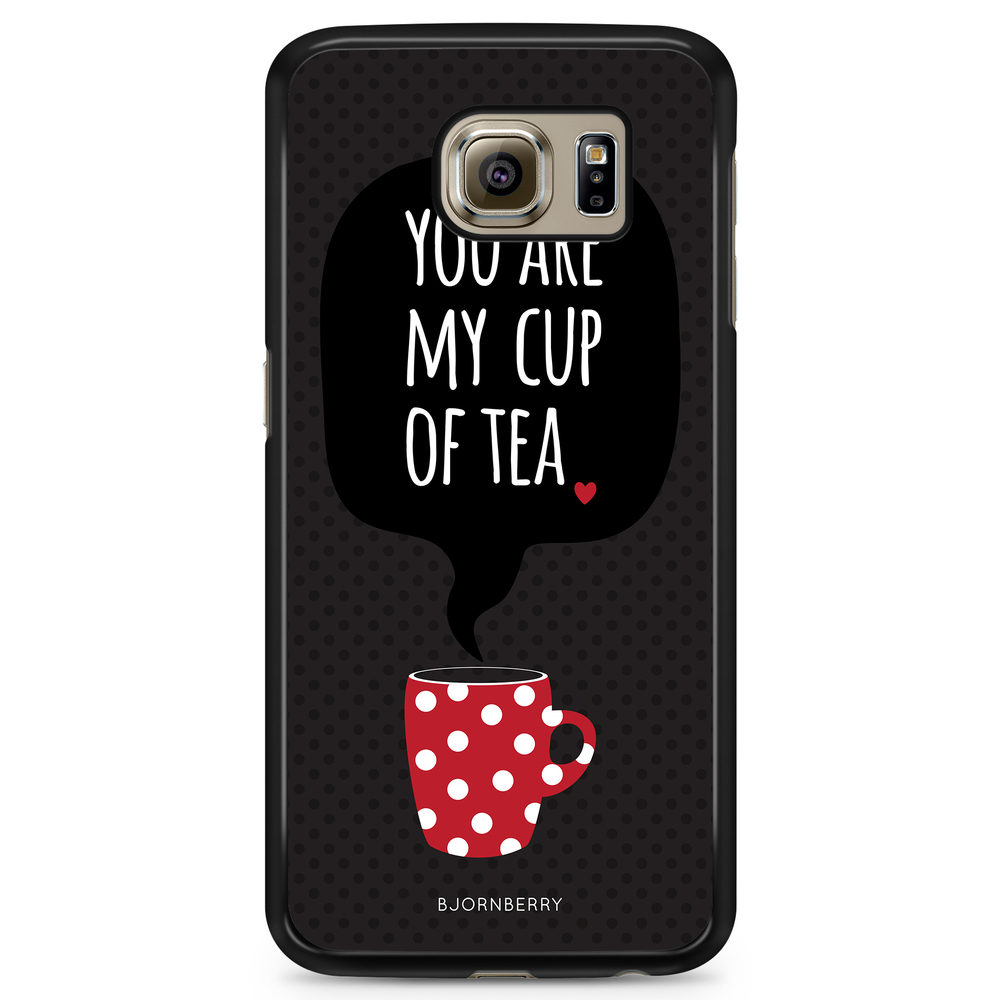Samsung Galaxy S6 Case - You Are My Cup Of