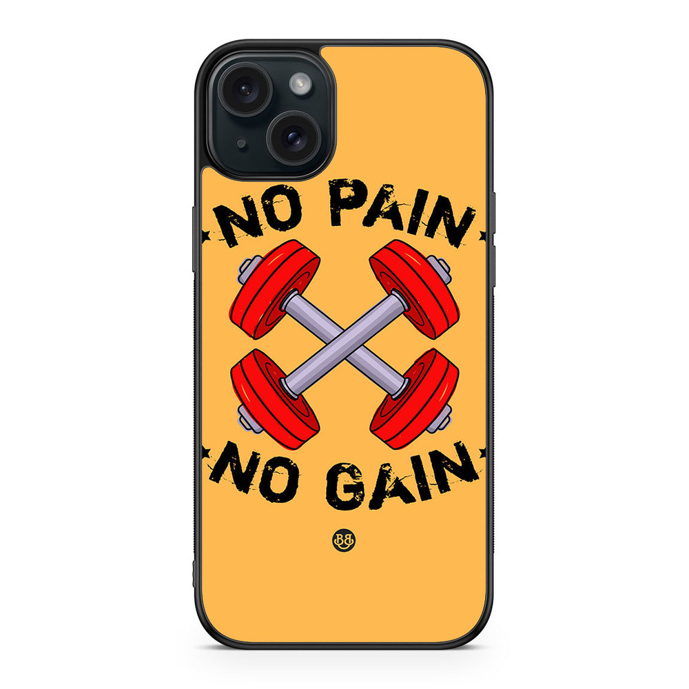 iPhone 15 Plus Case - No Pain No Gain