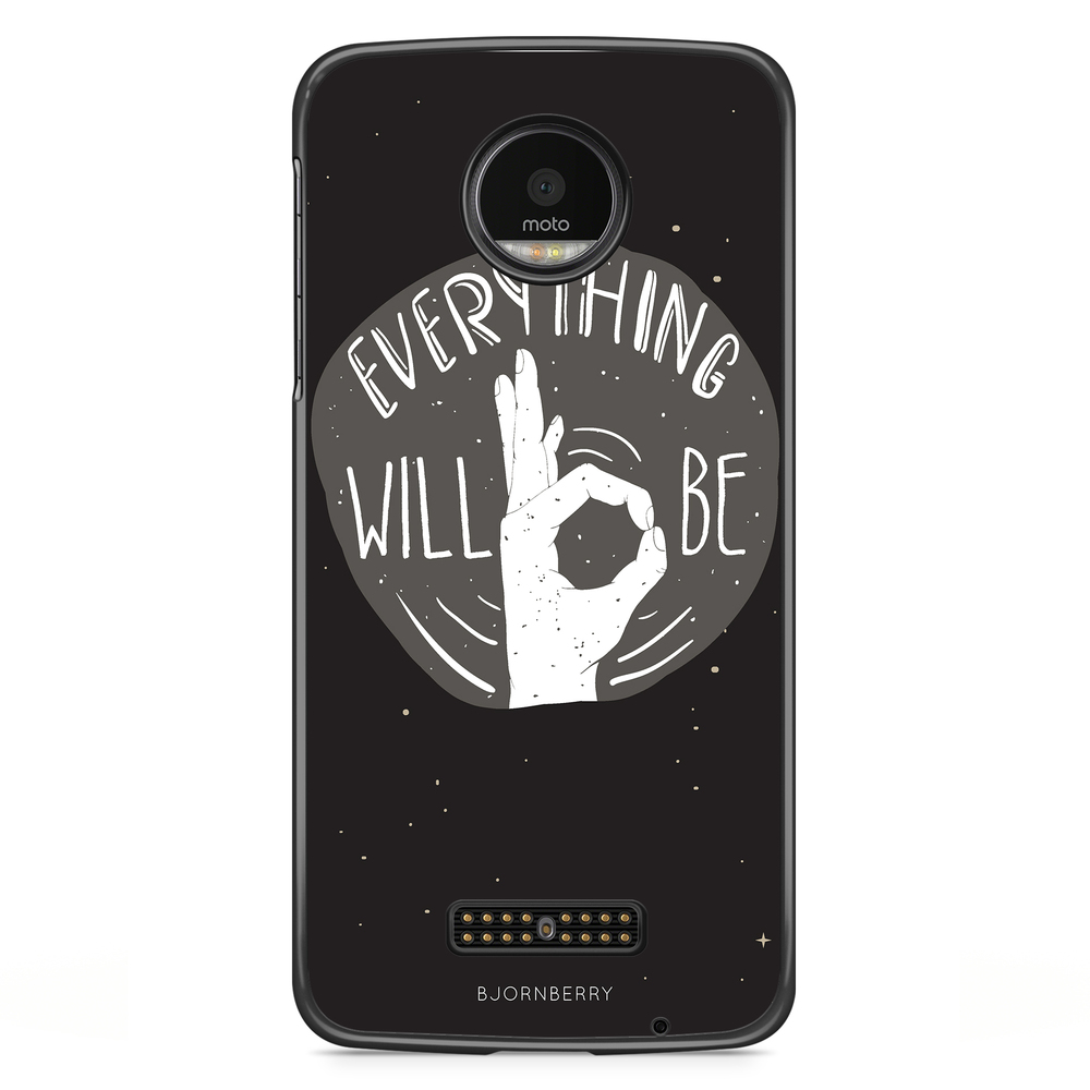 Moto Z2 Play Case - Will Be OK