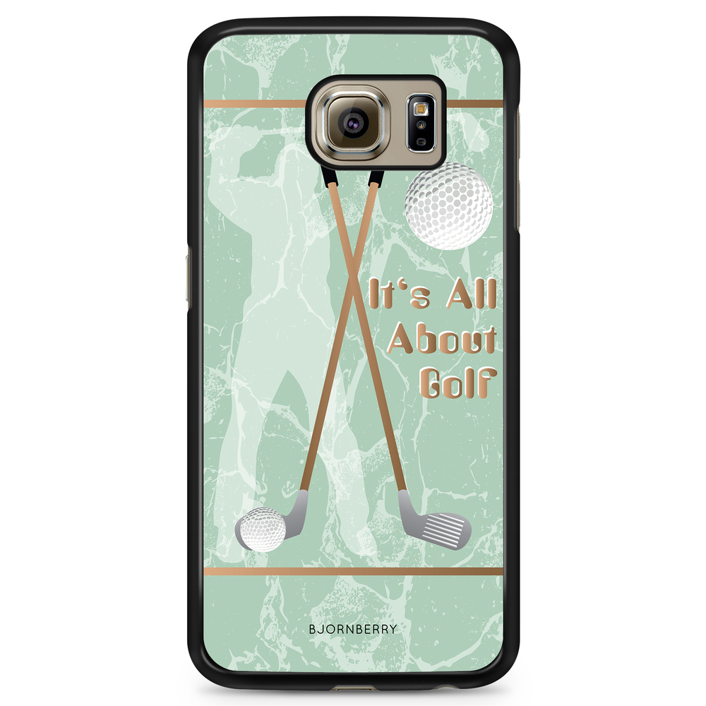 Samsung Galaxy S6 Case - It's All About Golf