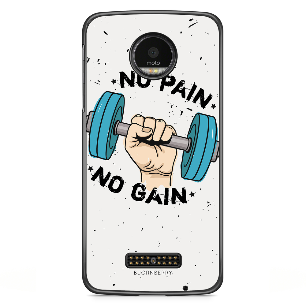 Moto Z2 Play Case - No Pain No Gain
