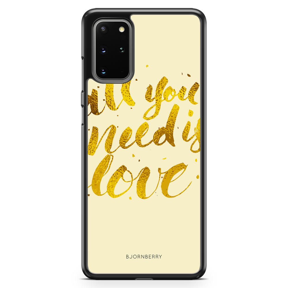 Samsung Galaxy S20 Plus Case - All You Need is Love