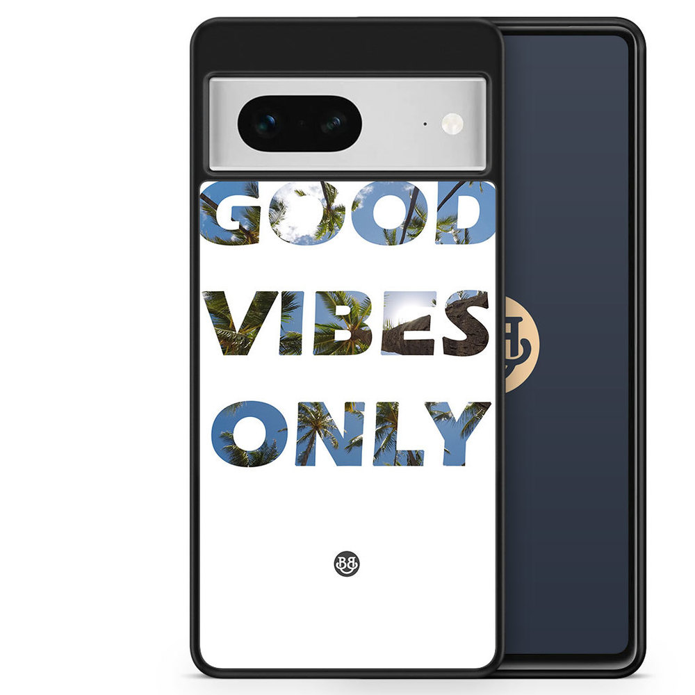 Google Pixel 7 Case - Good Vibes Only