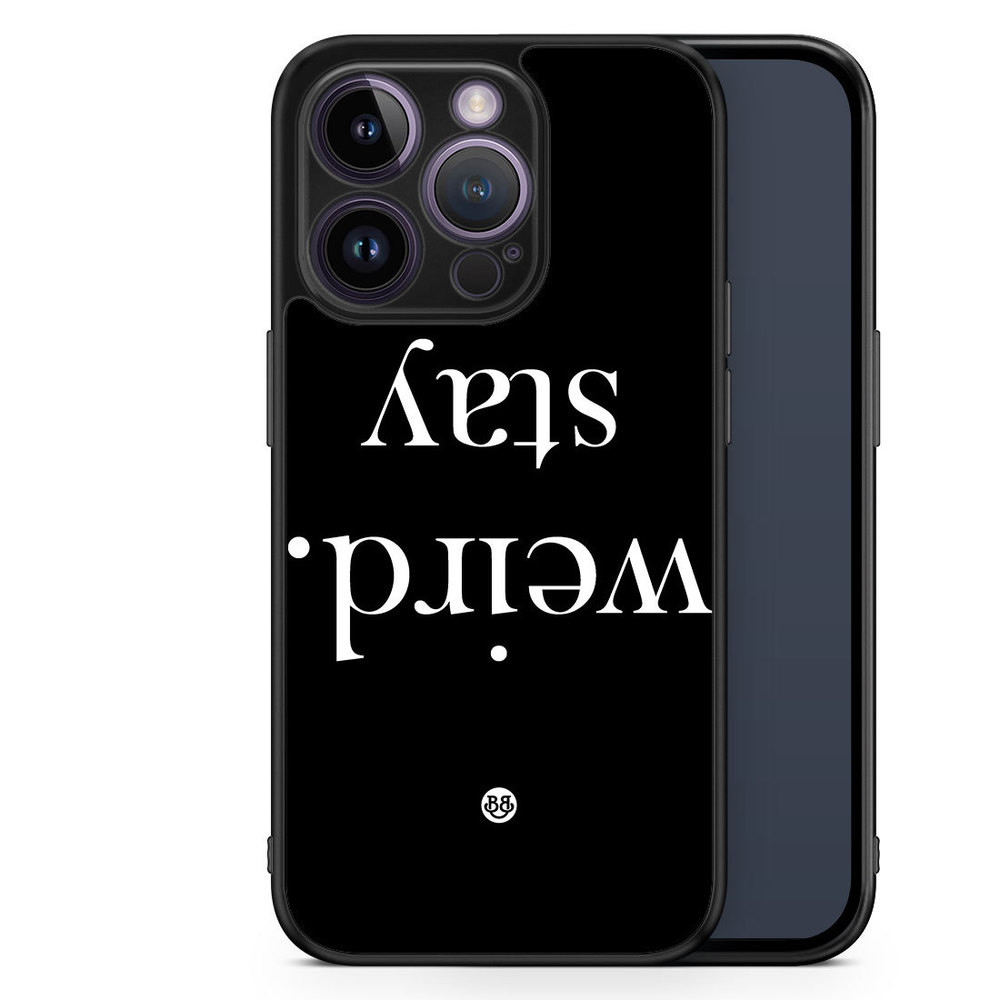 iPhone 14 Pro Case - STAY WEIRD