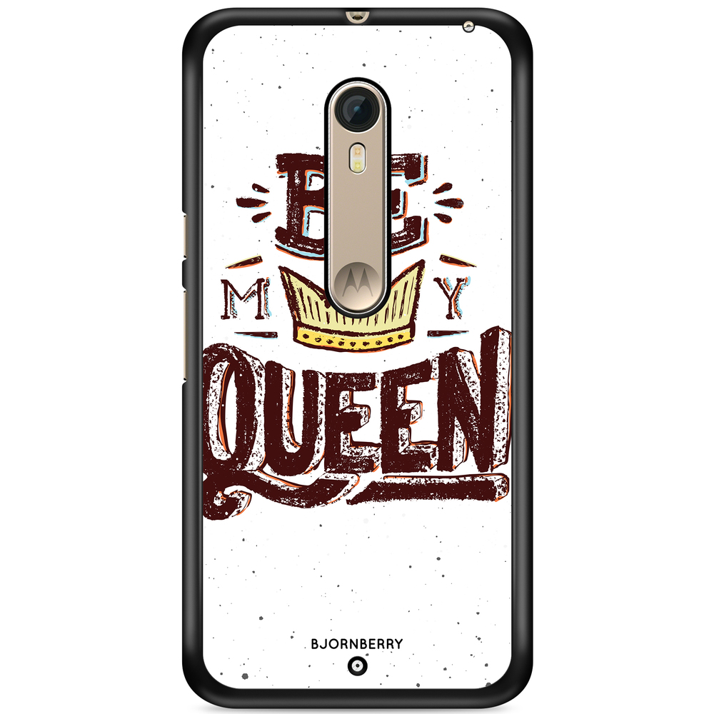 Moto X Style Case - Be My Queen