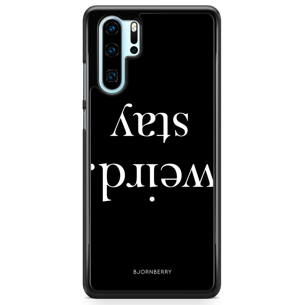 Huawei P30 Pro Case - STAY WEIRD White