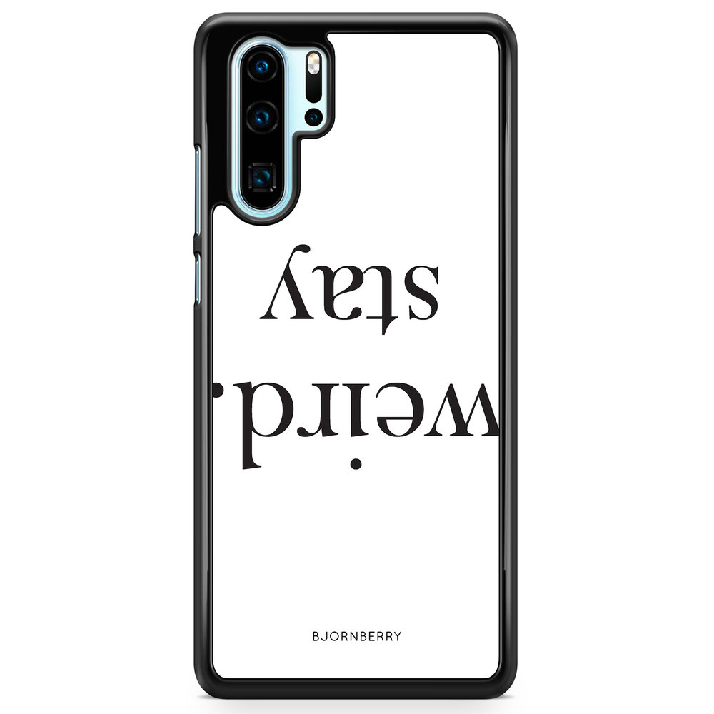 Huawei P30 Pro Case - STAY WEIRD