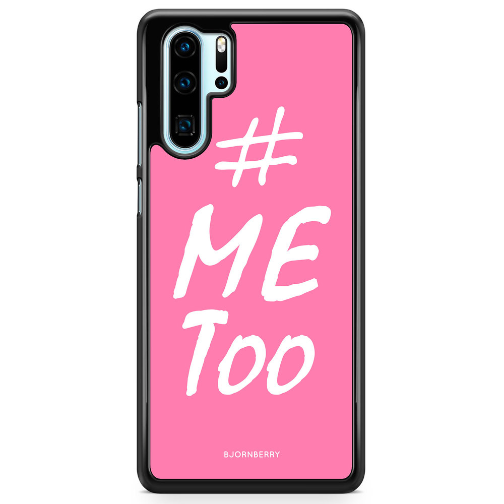 Huawei P30 Pro Case - #MeToo