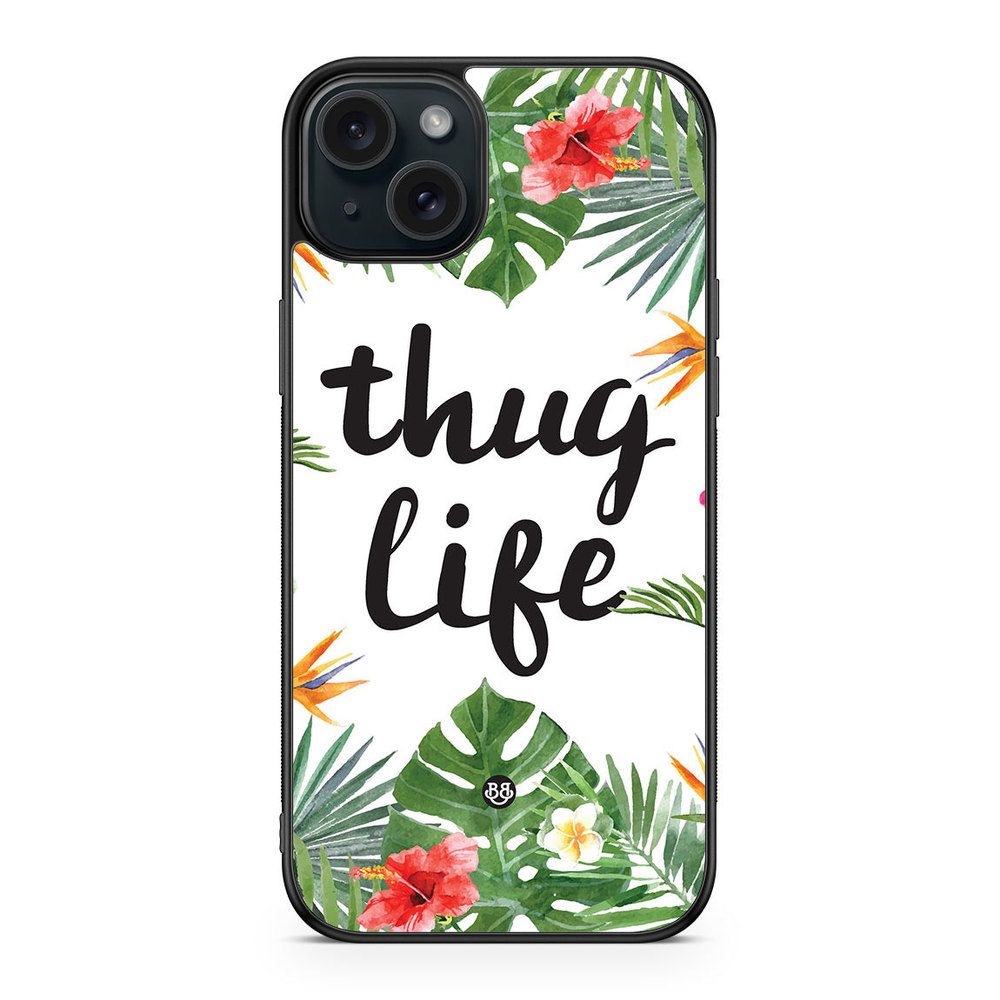 iPhone 15 Plus Case - Thug Life