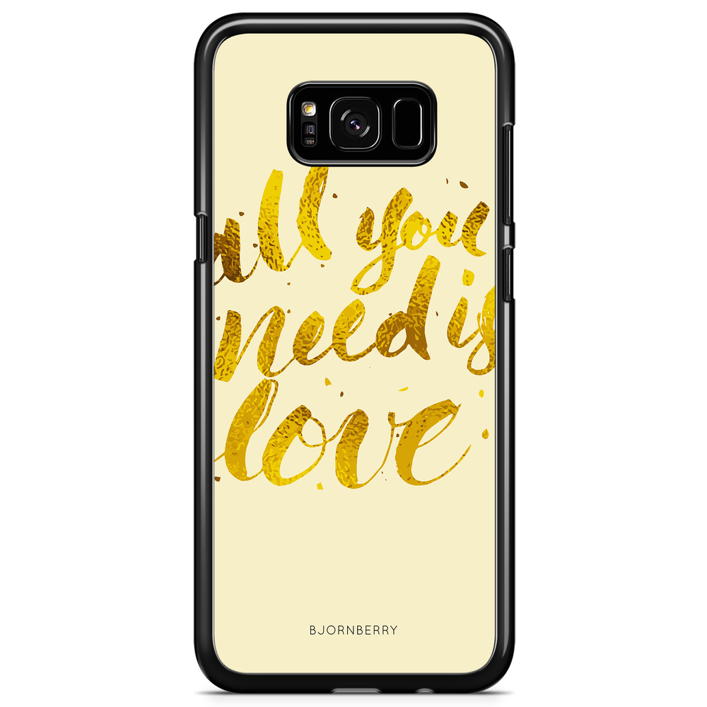 Samsung Galaxy S8 Case - All You Need is Love