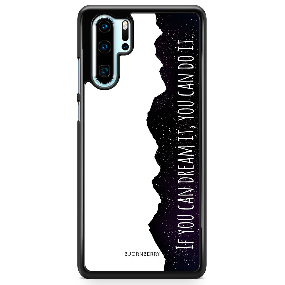 Huawei P30 Pro Case - Dream it