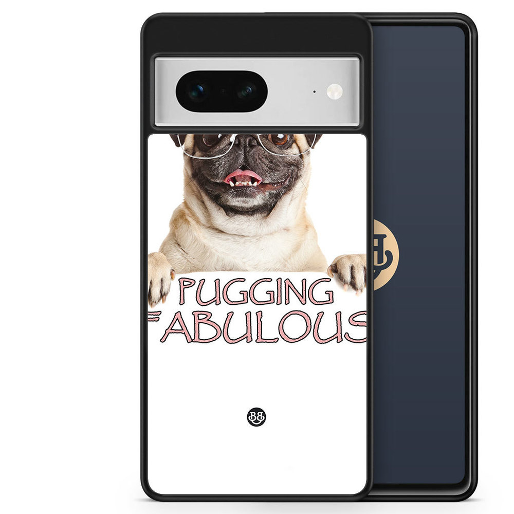 Google Pixel 7 Case - Pugging Fabulous