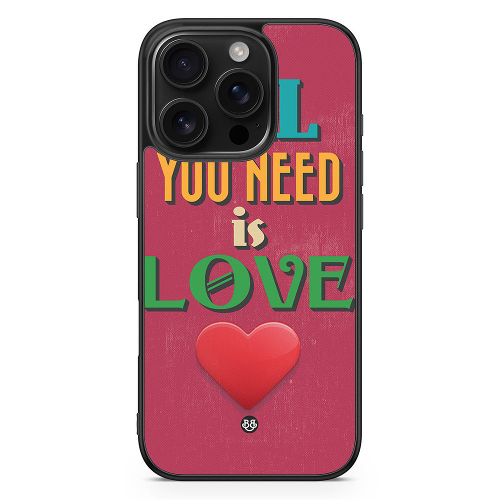 iPhone 16 Pro Case - All You Need Is Love