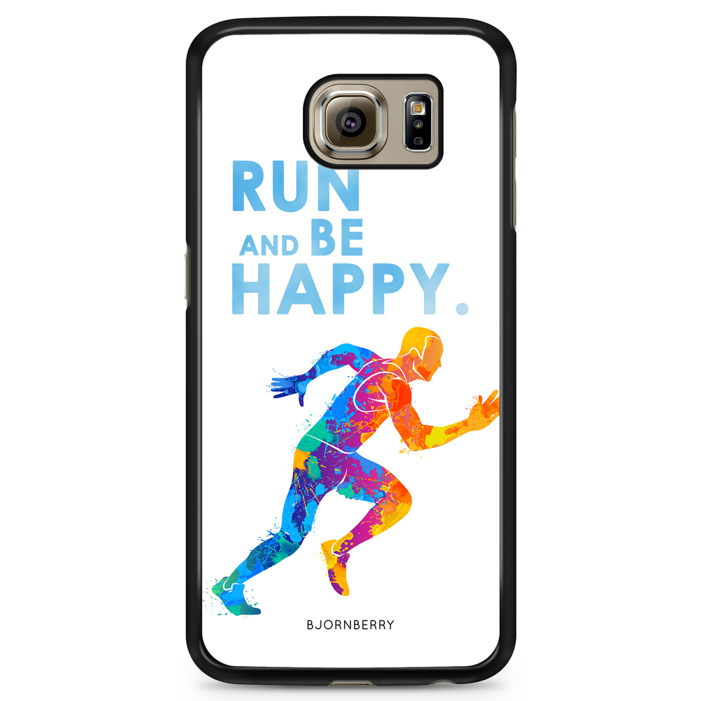 Samsung Galaxy S6 Case - Run and be happy