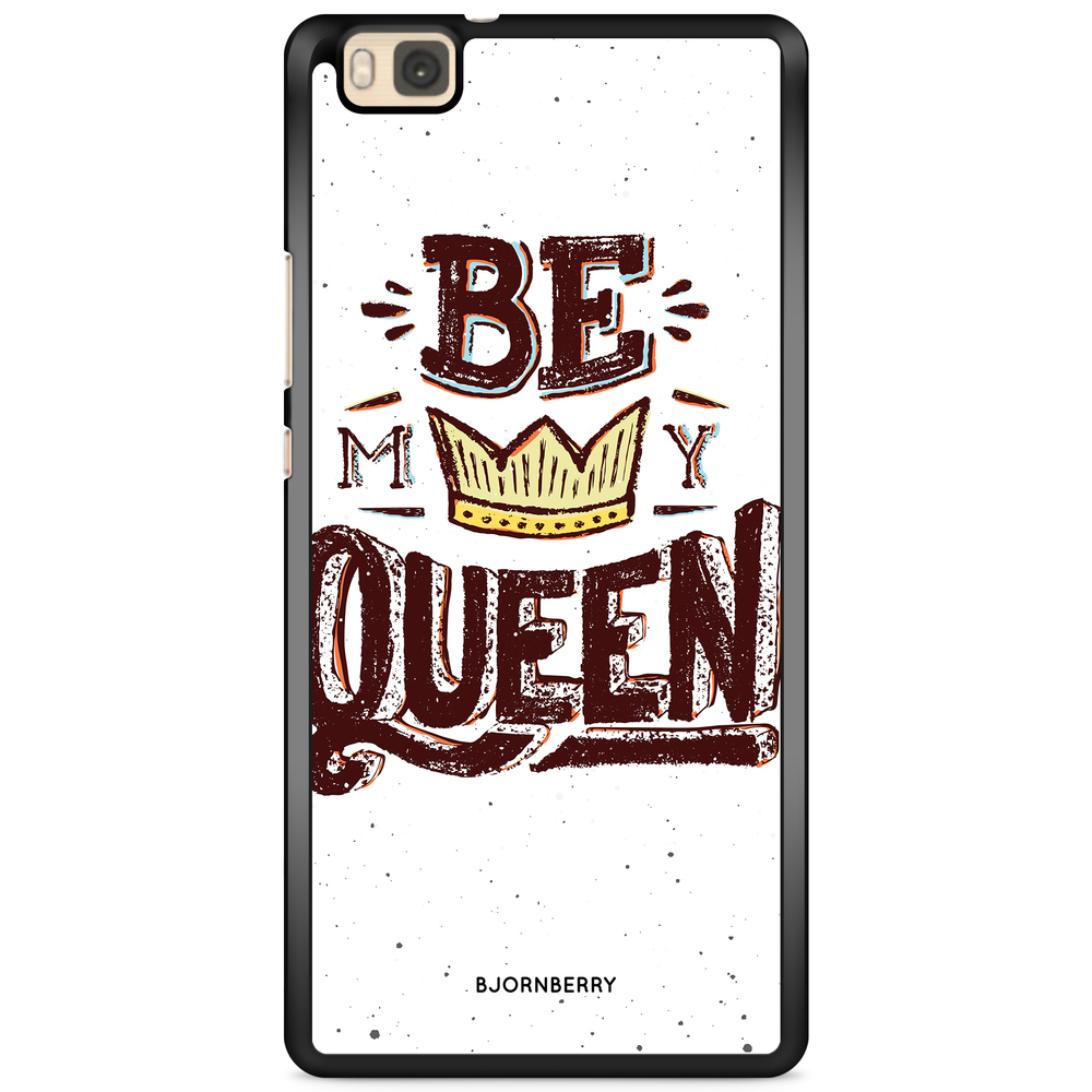 Huawei P8 Lite Case - Be My Queen