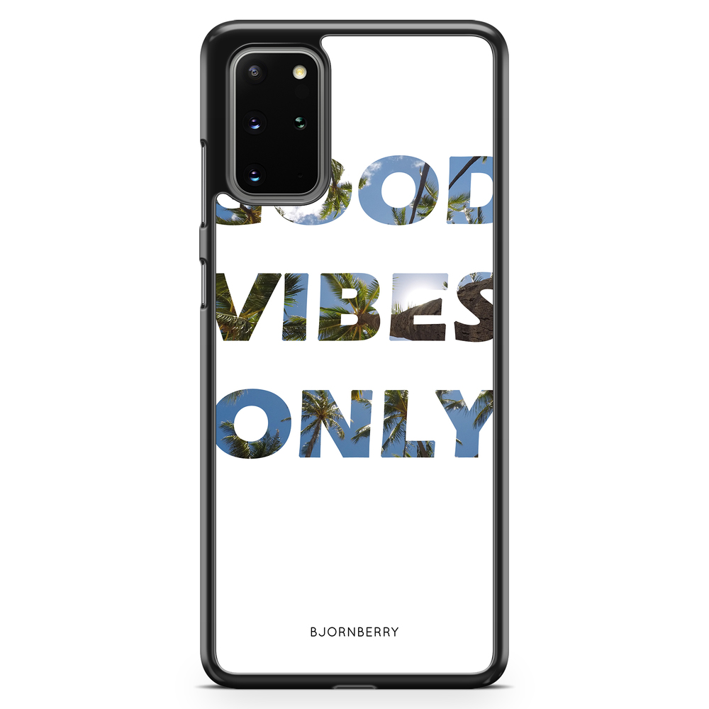 Samsung Galaxy S20 Plus Case - Good Vibes Only
