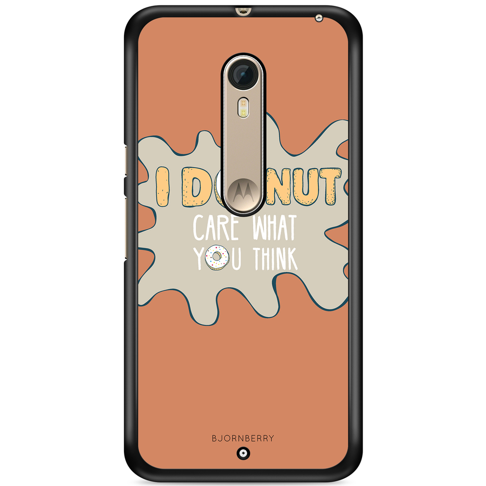 Moto X Style Case - I Donut Care