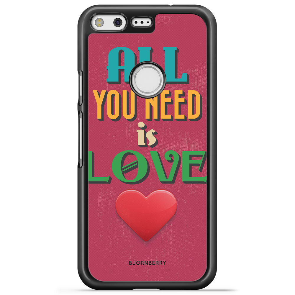 Google Pixel Case - All You Need Is Love