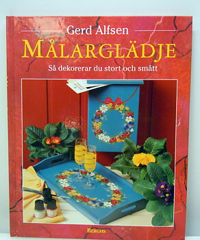 Målarglädje Så dekorerar Du stort och smått