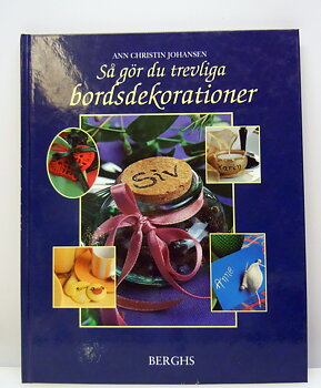 Så gör Du trvliga bordsdekorationer