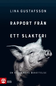 Rapport från ett slakteri : en veterinärs berättelse 