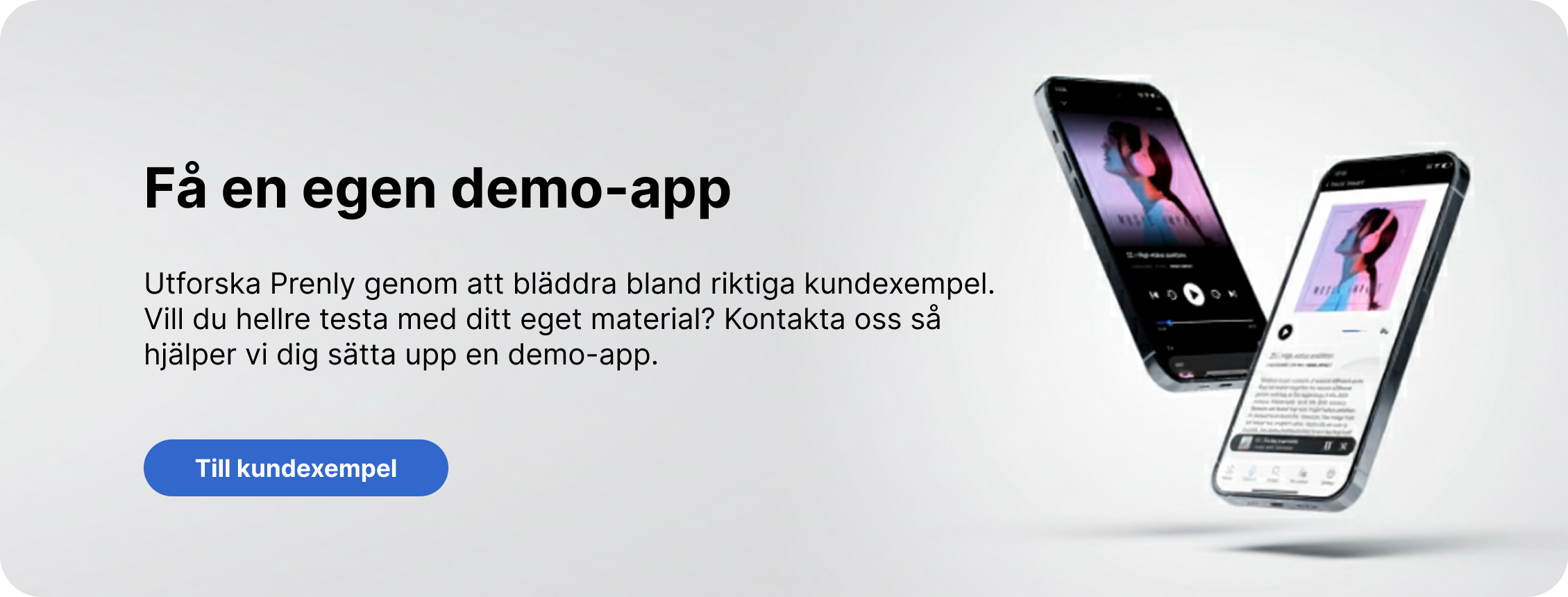 Två smartphones som visar en demo-app från Prenly med digitalt innehåll