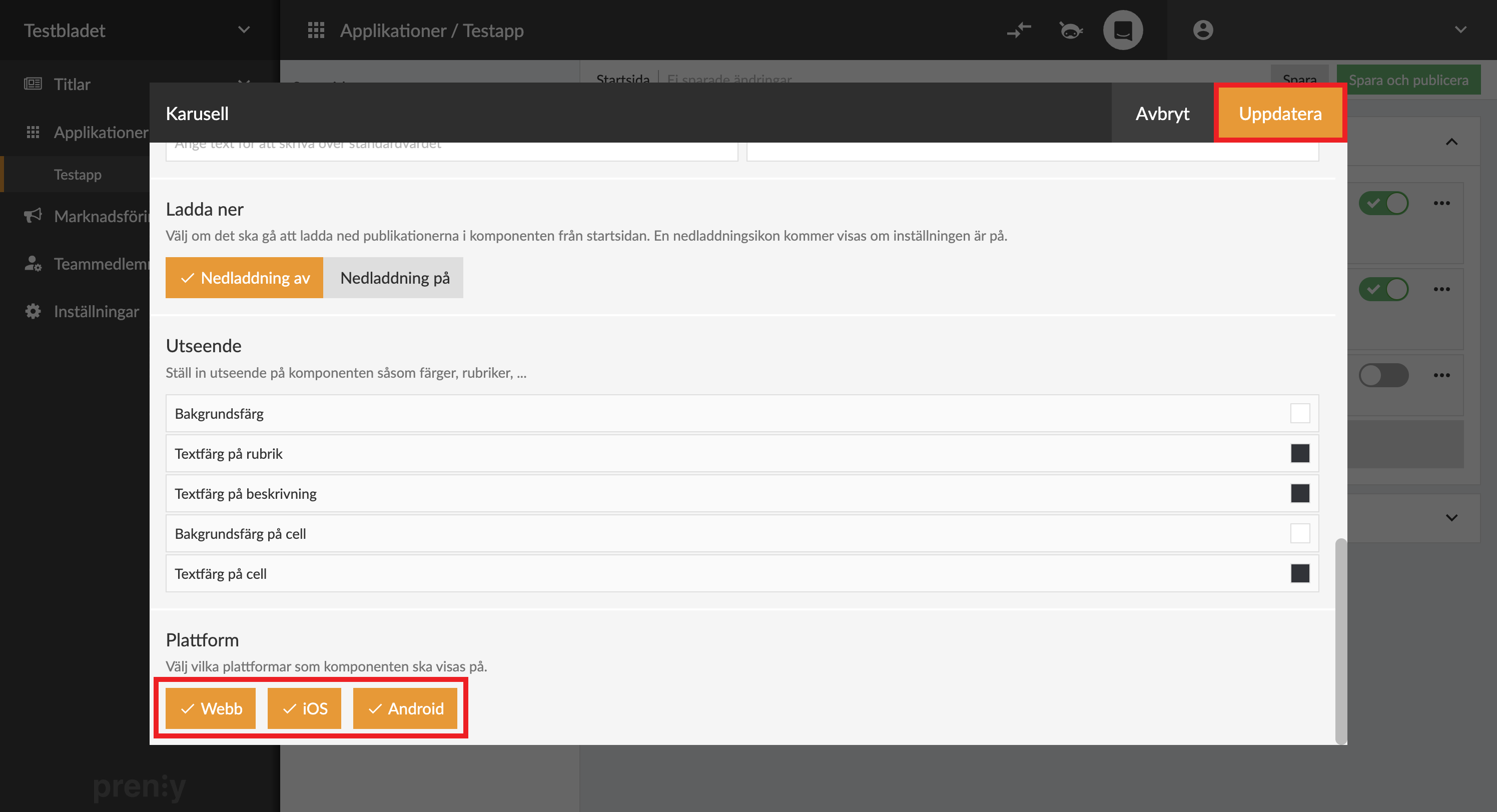 Bocka av de plattformar där du inte vill visa komponenten och välj "Uppdatera".